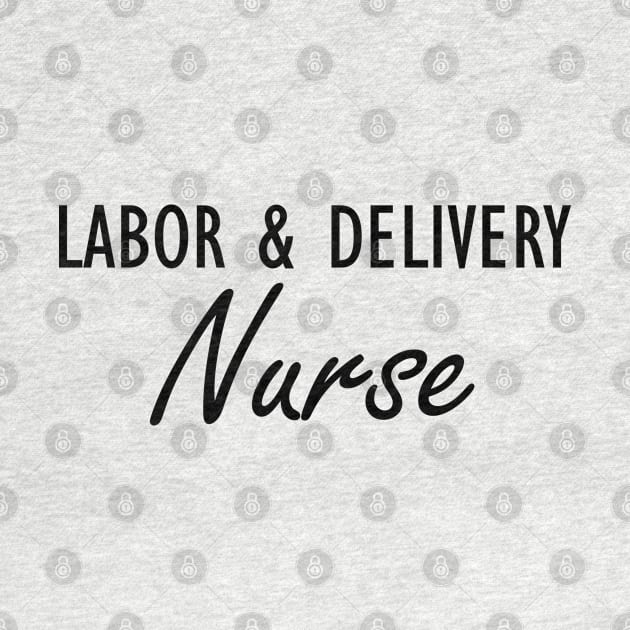 Labor & Delivery Nurse by KC Happy Shop